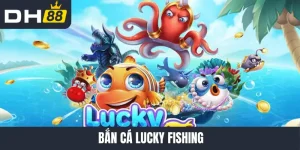 Bắn Cá Lucky Fishing