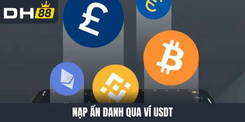 Nạp ẩn danh qua ví USDT
