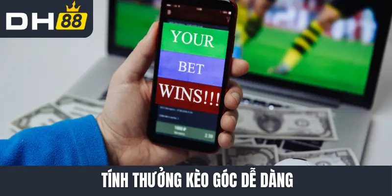 Tính thưởng kèo góc dễ dàng